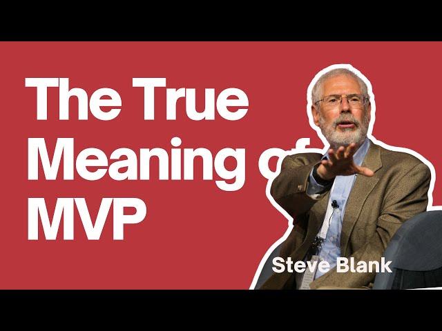 Redefining MVP in Startups: Insights from Steve Blank