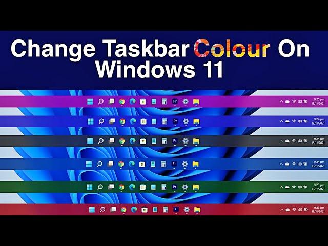 How To Change Taskbar & Start Menu Colour In Windows 11