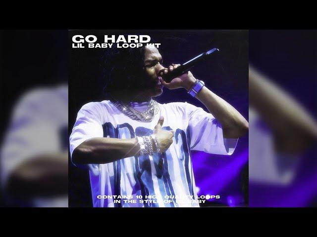 FREE Loop Kit / Lil Baby Loop Kit - "Go Hard" (Vocals, Lil Durk, 4PF)
