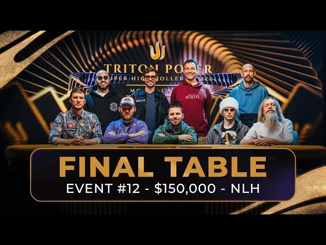 FINAL TABLE - Event #12 $150K NLH | Triton Poker Series Monte-Carlo 2024