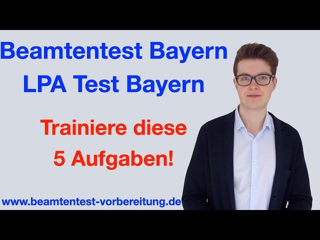 BEAMTENTEST BAYERN I LPA TEST I 5 Aufgaben mit denen Du rechnen musst I beamtentest-vorbereitung.de