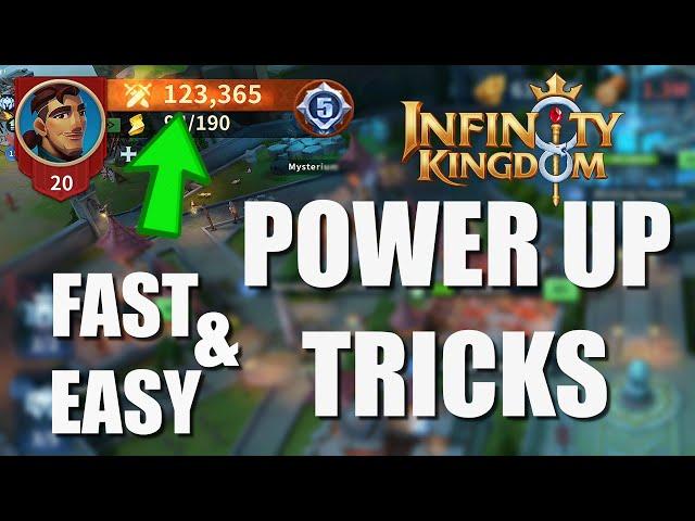 POWER UP TIP'S AND TRICKS - Fast and Easy in Infinity Kingdom