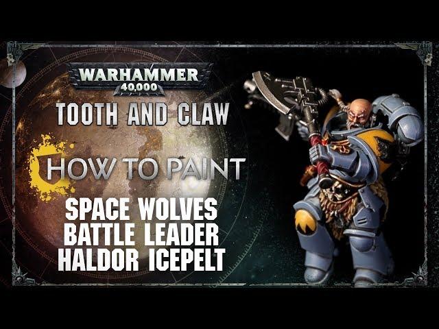 How to paint: Space Wolves Battle Leader Haldor Icepelt