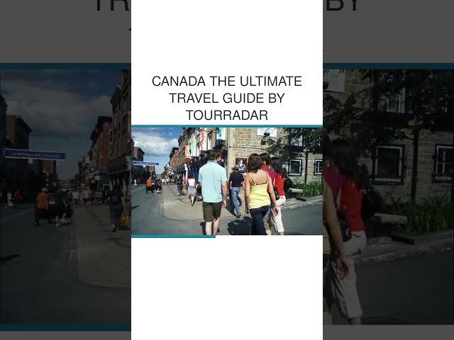 Canada The Ultimate Travel Guide by TourRadar