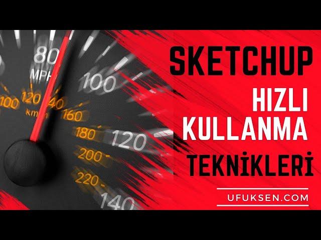 Tam 5 Adımda Sketchup Hızlı Kullanma Teknikleri