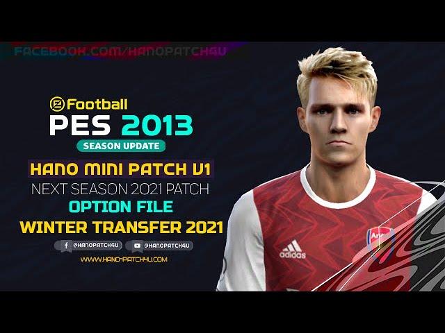 PES 2013 HANO Mini Patch V1 - Option File 2021 Winter Transfers