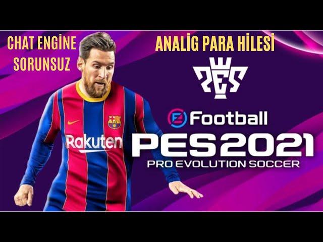 E FOOTBALL PES 2021 ANALİG PARA HİLESİ (CHAT ENGİNE) SORUNSUZ!!! #pes21