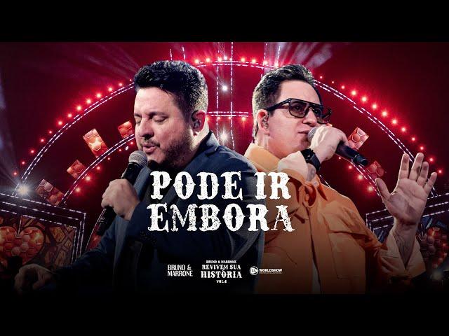 Bruno & Marrone - Pode Ir Embora (Clipe Oficial)