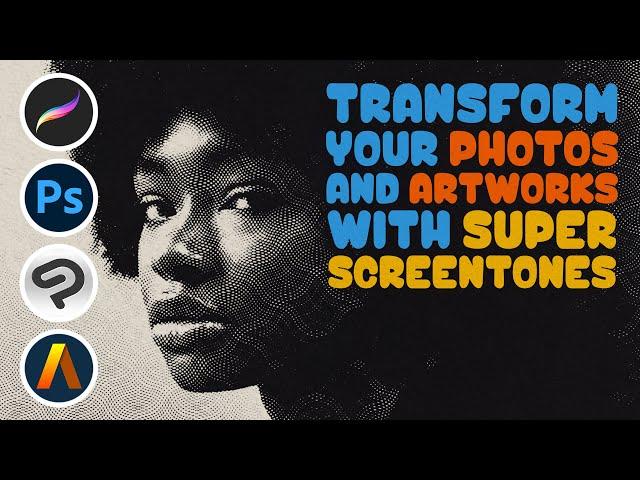 How to Transform your Photos and Artworks using SuperScreentones