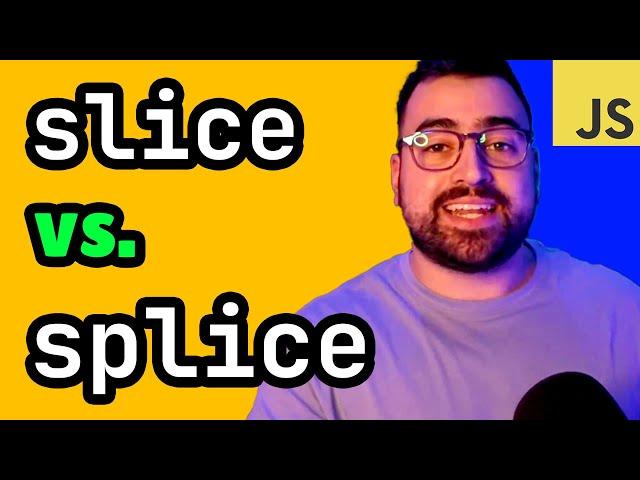 Array Slice vs. Splice in JavaScript: A HUGE DIFFERENCE