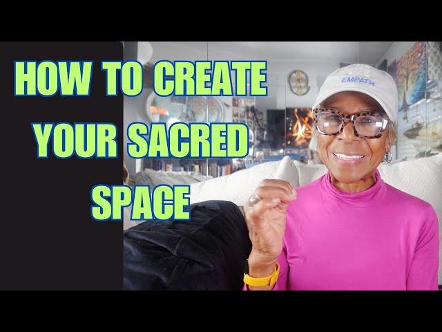 HOW TO CREATE YOUR SACRED SPACE : Relationship advice goals & tips