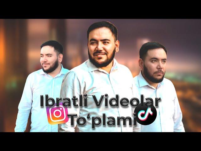 IBRATLI VIDEOLAR TO'PLAMI | INSTAGRAM & TIK TOK VINES