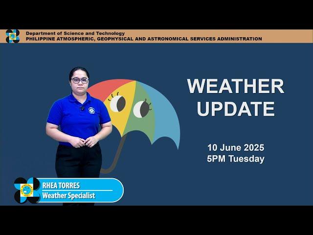 Public Weather Forecast issued at 5PM | June 10, 2025 - Tuesday