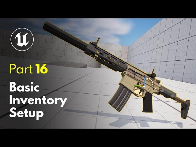 Creating a Gun Blueprint & Setting up a Simple Inventory | Unreal Engine 5 FPS Game Tutorial #16