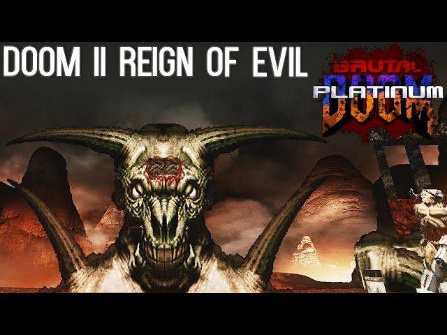 BRUTAL DOOM Platinum 4.1 - DOOM II Reign of Evil