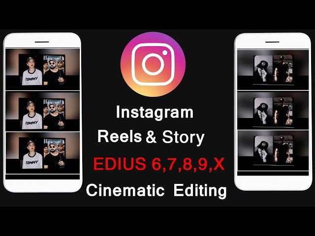 HOW TO MAKE INSTAGRAM REELS & STORY || EDIUS 7/8/9/10 || Instagram Reels Tutorials