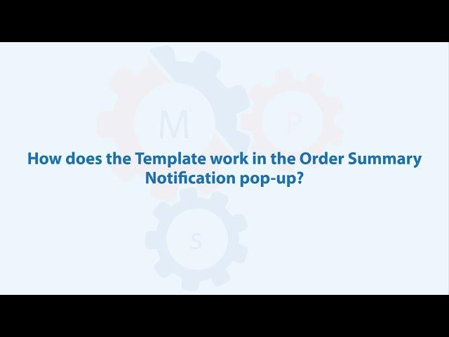 How Does The Template Work In The Order Summary Notification?