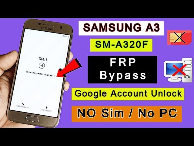 Samsung A3 2017 FRP Bypass (SM-A320F) Google Account Bypass Without PC Android 8.0.0