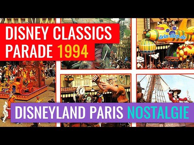 Disney Classics Parade im Disneyland Paris 1994 | Disneyland Paris Nostalgie mit dein-dlrp.de