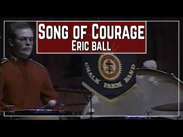 Song of Courage | Eric Ball (Chalk Farm Band / BM Michael Clack)