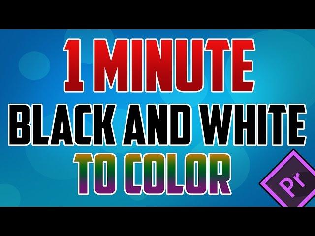 Premiere Pro CC : How to do Black and White to Color Transition Effect