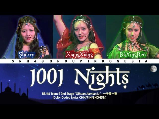 BEJ48 Team E - 1001 Nights / 一千零一夜 | Color Coded Lyrics CHN/PIN/ENG/IDN