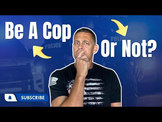 Should I Become A Police Officer In 2024? - Advice from Officers