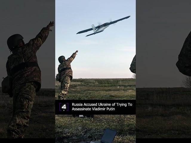 Russia has accused Ukraine of trying to assassinate Vladimir Putin