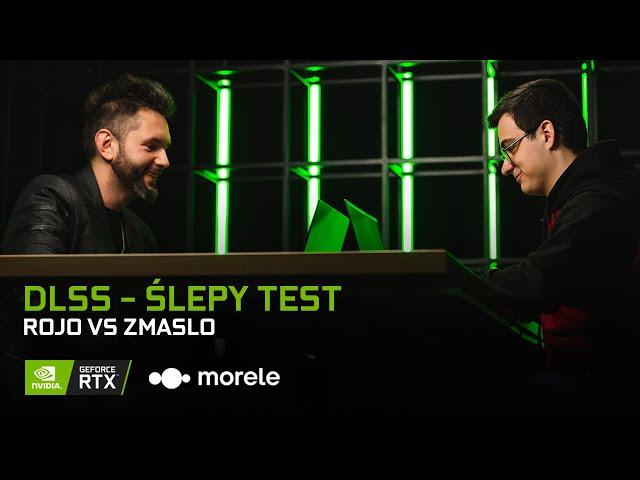 ROJO vs ZMASLO - ślepy test DLSS