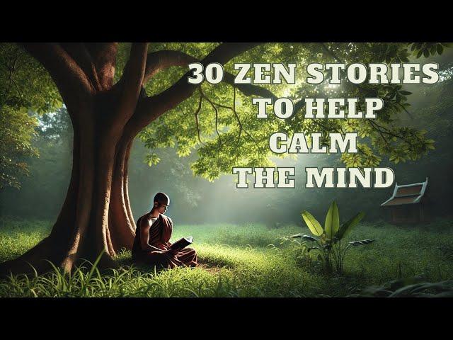 30 Zen Stories to Help Calm the Mind, Find Peace, and Achieve True Happiness