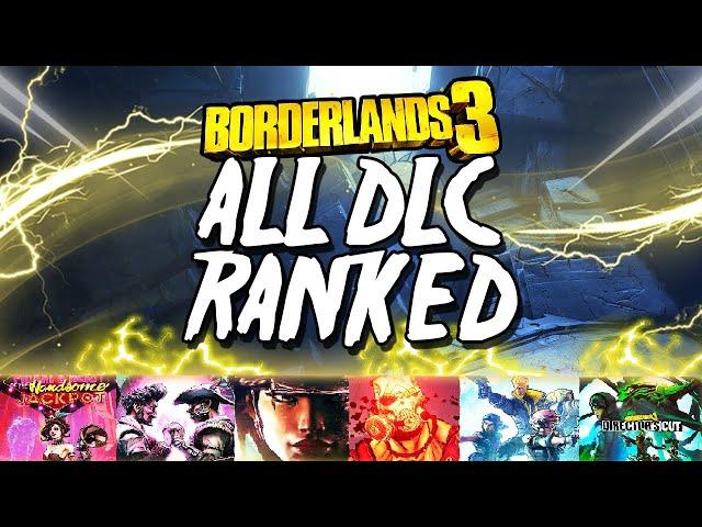 Ranking EVERY DLC in Borderlands 3!