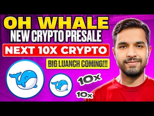 Oh Whale - New Crypto Presale / Next 10x Crypto