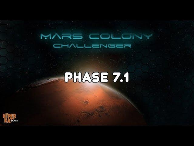 Старый добрый Mars Colony Challenger, Phase 7.1 - «Не все так просто»