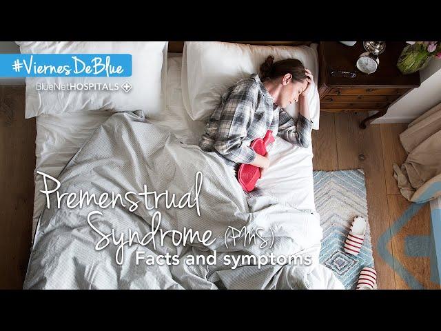 Premenstrual Syndrome (PMS) facts and symptoms