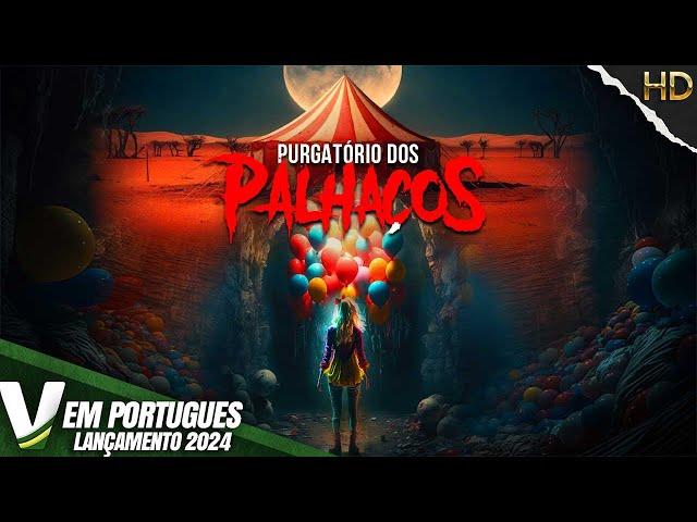 PURGATÓRIO DOS PALHAÇOS | LANÇAMENTO 2024 | HORROR | FILME COMPLETO DUBLADO EM PORTUGUÊS