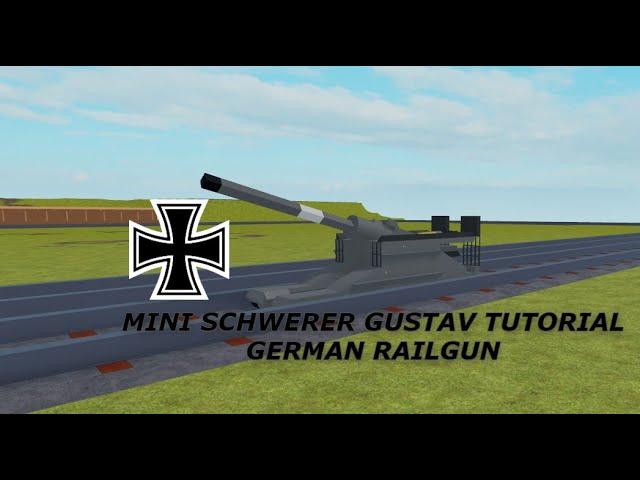 Mini Schwerer Gustav Railgun || Roblox Plane Crazy Tutorial