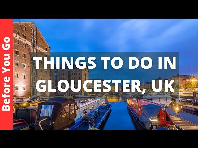 Gloucester UK Travel Guide: 10 BEST Things To Do In Gloucester, England