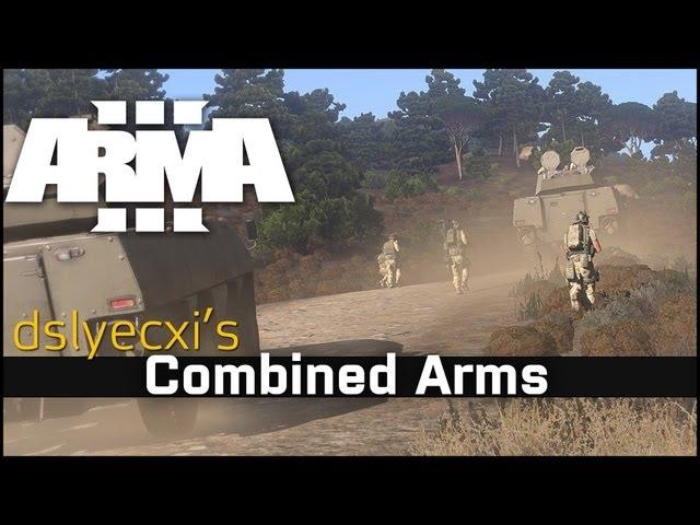 Arma 3 - Combined Arms - Dslyecxi's Arma 3 Guides