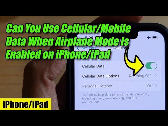 Can You Use Cellular/Mobile Data When Airplane Mode Is Enabled on iPhone/iPad