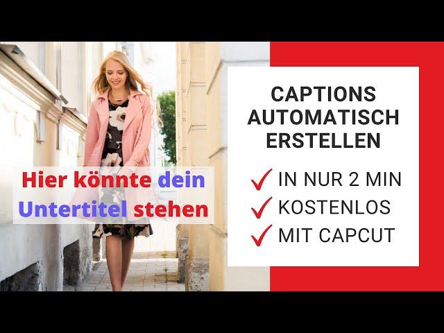 Untertitel automatisch erstellen für TikTok, Reels oder Shorts - Mit CapCut geht’s!