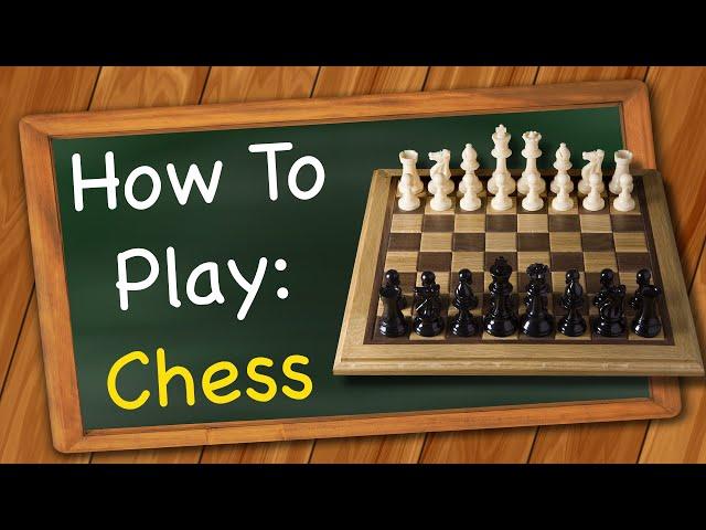 How to Play Chess