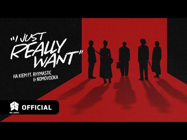 HAKIEM (ft. RHYMASTIC & NOMOVODKA) - I JUST REALLY WANT (Official MV)