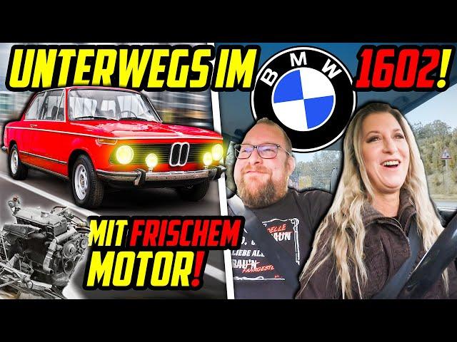 Der NEUE (alte) MOTOR! - Nadines BMW 1602 - Die ersten FAHREINDRÜCKE!