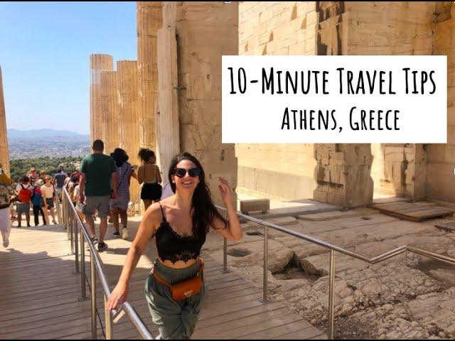 10-Minute Travel Tips: Athens, Greece