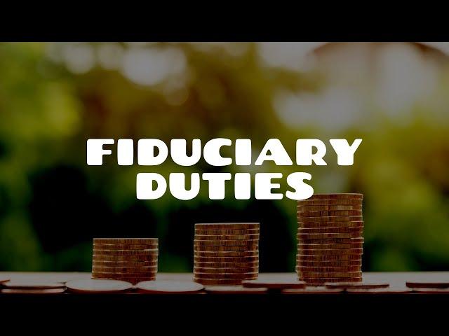 Fiduciary Duties | Equity & Trusts