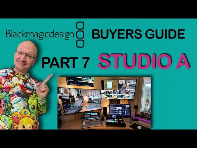 Blackmagic Design Buyer's Guide - 7/9 - STUDIO A SETUP