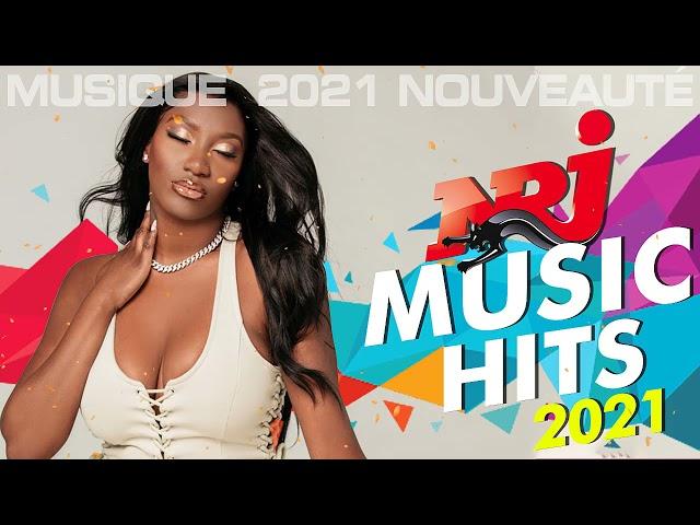 NRJ MUSIC HITS 2021 - MUSIQUE  2021 NOUVEAUTÉ