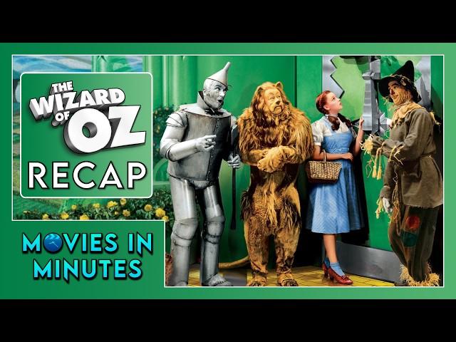 The Wizard of Oz in Minutes | Recap