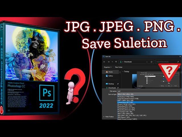 Photoshop 2022  How to Save JPG, JPEG, PNG File Suletion