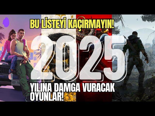 2025 Oyun Dünyasında Devrim Yılı mı? İşte Yeni Çıkacak Oyunlar!